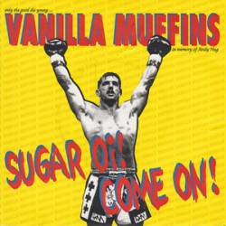 Vanilla Muffins : Sugar Oi! Come On!
